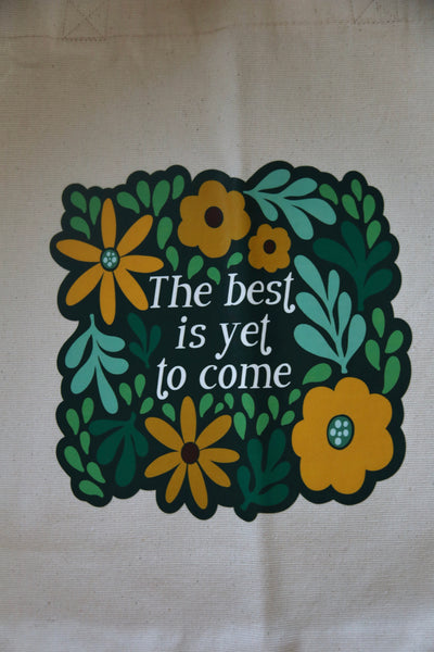 THE BEST IS YET TO COME KANVAS ÇANTA - Bold&Goodly
