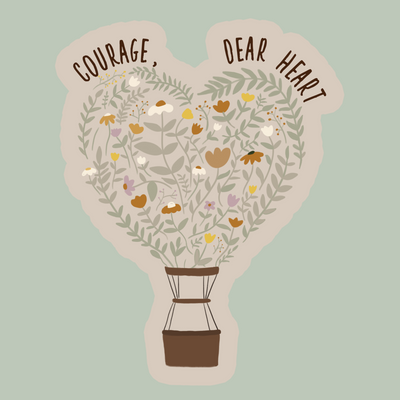 COURAGE, DEAR HEART STICKER - Bold&Goodly